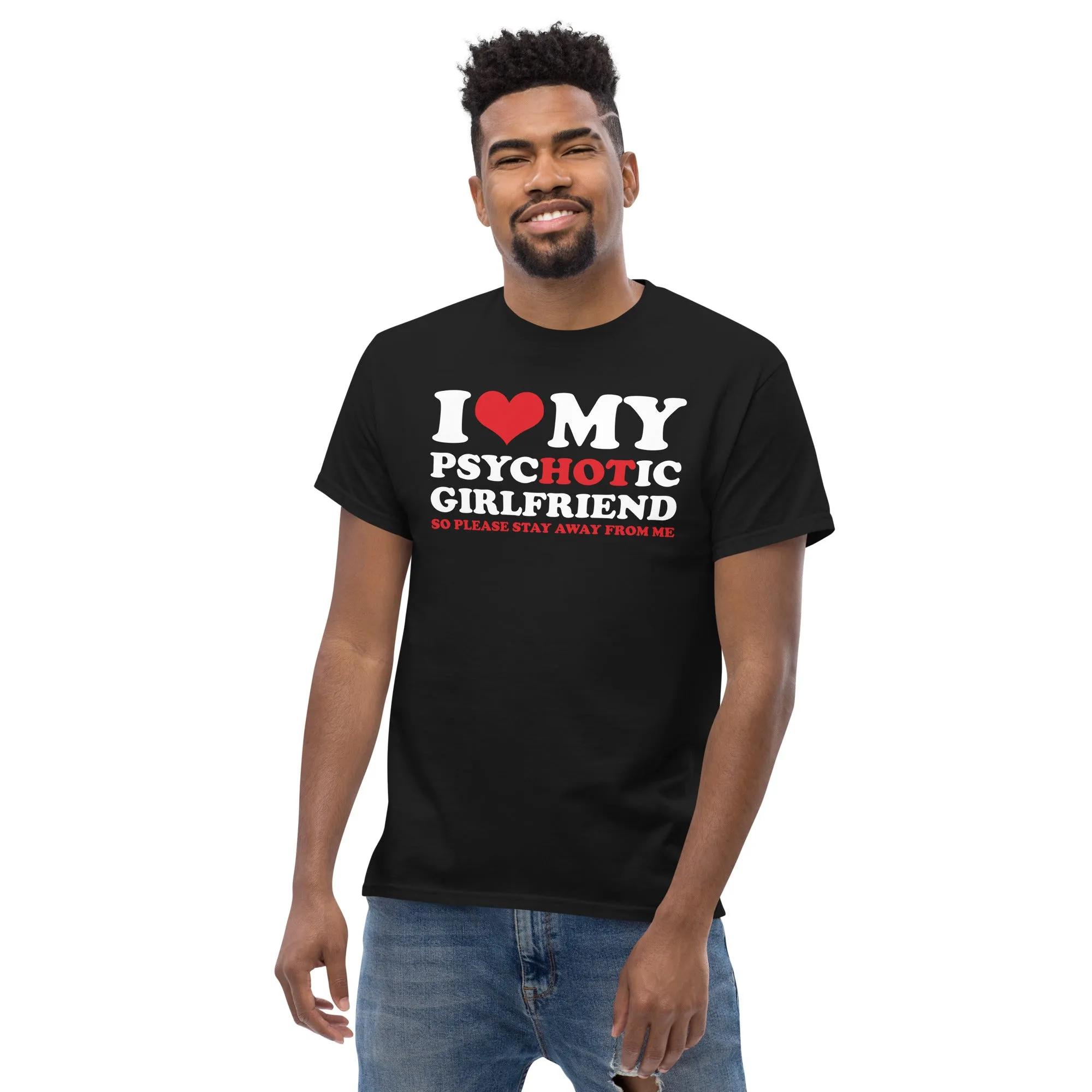 Hot Psychotic Girlfriend T-Shirt, Boyfriend shirt